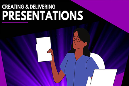 Creating and Delivering Presentations